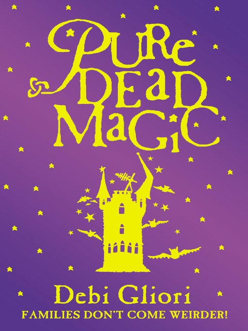 Title details for Pure Dead Magic by Debi Gliori - Wait list